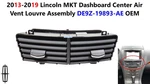 2013-2019 Lincoln Mkt Dashboard Center Air Vent Louvre Assembly DE9Z-19893-AE. Fixed Price $40.00.