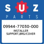 09944-77030-000 Suzuki Installer Support,brg/cover 0994477030000, New Genuine Oe. Fixed Price $216.00.