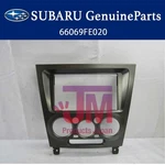 Genuine Oem Subaru 66069FE020 Center Dash Panel Bezel 2005-2007 Impreza. Fixed Price $117.39.
