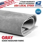 Suede Headliner Fabric Material 120''X60" Car Interior Roof Upholstery. Fixed Price $52.88.