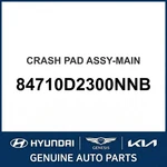2017-2019 Hyundai Genesis G90 Crash Pad Assembly-main Oem New 84710D2300NNB. Fixed Price $2550.45.