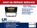 Repair Service: 2014-2015 Subaru Legacy & Forester Am/fm/cd Oem Radio 86201AL62A. Fixed Price $230.00.