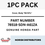 Honda Oem Cover, Body *NH167L* Part# 78518-SDN-A61ZA No Risk Distributor. Fixed Price $39.95.