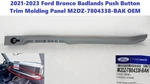 2021-2023 Ford Bronco Badlands Push Button Trim Molding Panel M2DZ-7804338-BAK. Fixed Price $95.00.